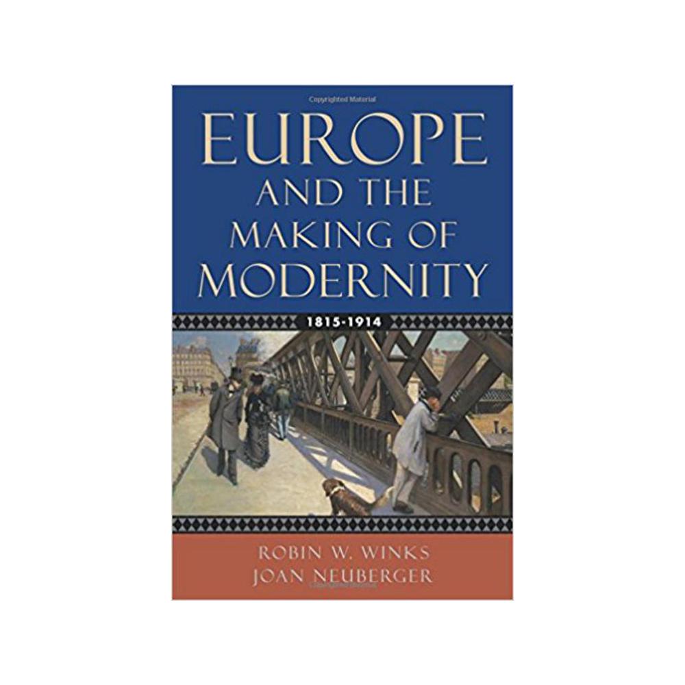 Winks, Robin W, Europe and the Making of Modernity: 1815-1914, 9780195156225, Oxford, 5, History, Books